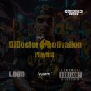 DJ Doctor Motivation's Playlist Volume 1