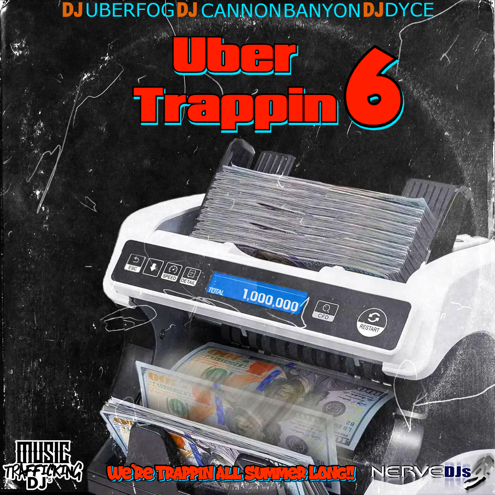 Uber Trappin 6 (Co-Hosted By DJ Cannon Banyon & DJ Dyce)