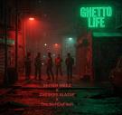 GHETTO LIFE GHETTO LIFE