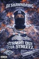 Straight Out The Tha Streetz by DJ SHAWNDAWG - Uploaded By