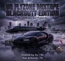 My750Music Ent Presents: The No FlyZone Mixtape  Blackoutt  Edition