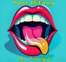 Not Biting My Tongue 