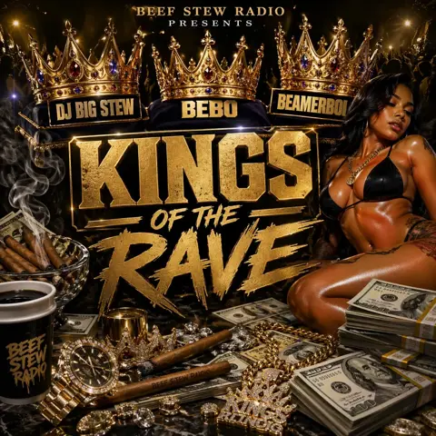Beef Stew Radio Presents Kings Of The Rave
