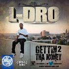 L DRO Gettin To The Money (Low)