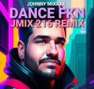 Dance FKN - JMIX 216 Remix